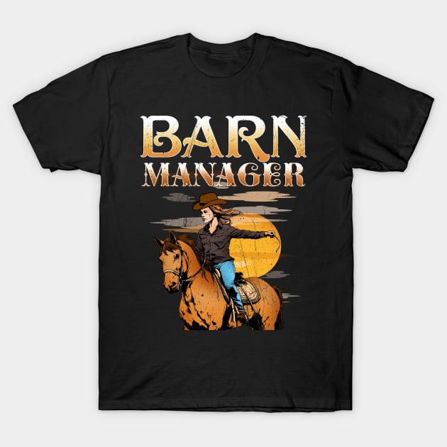 Barn Manager I Equestrian Pony Horse Fan T-Shirt by biNutz